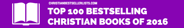 Bestsellers of 2016 in Christian books: TOP 100